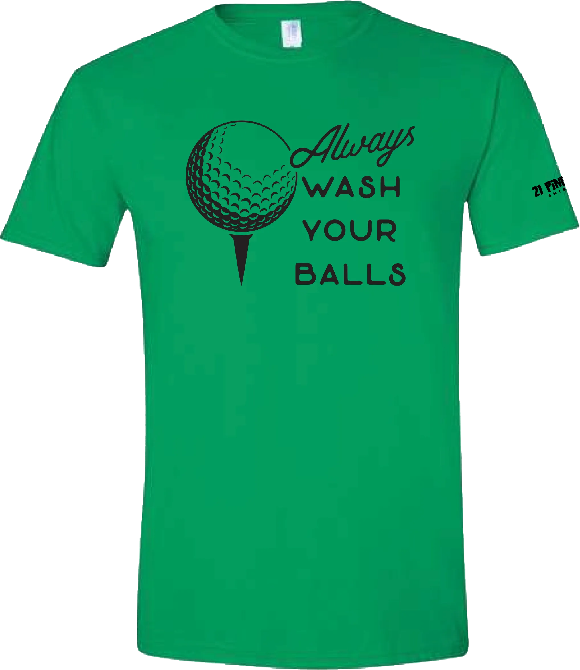 Always Wash Your Balls Golf T-Shirt